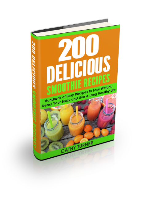 200 Delicious Smoothie and Juice Recipes - 200 Delicious Smoothie and Juice  Recipes